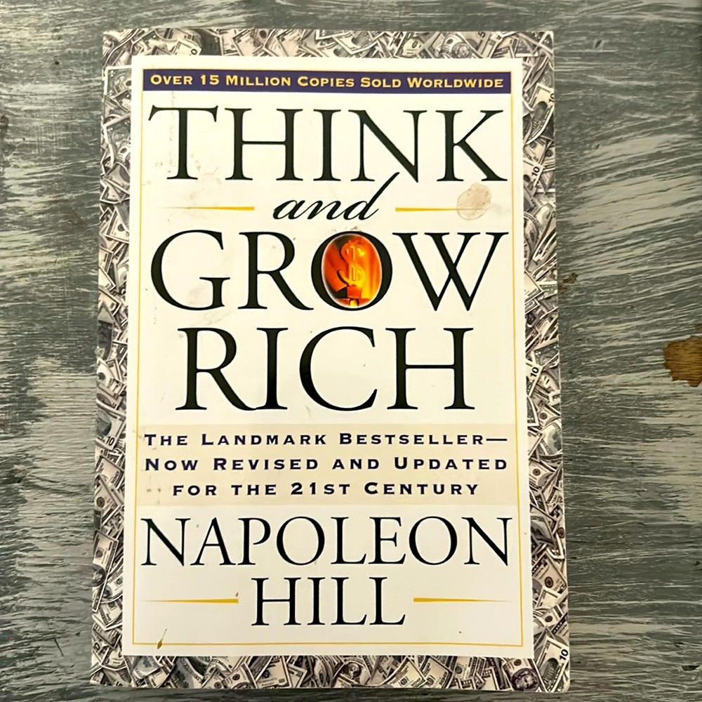 Thinking grow rich by Napoleon Hill revised an updated for the 21st century